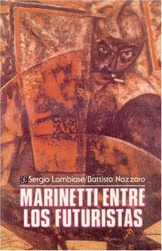 Cover for Marinetti entre los futuristas