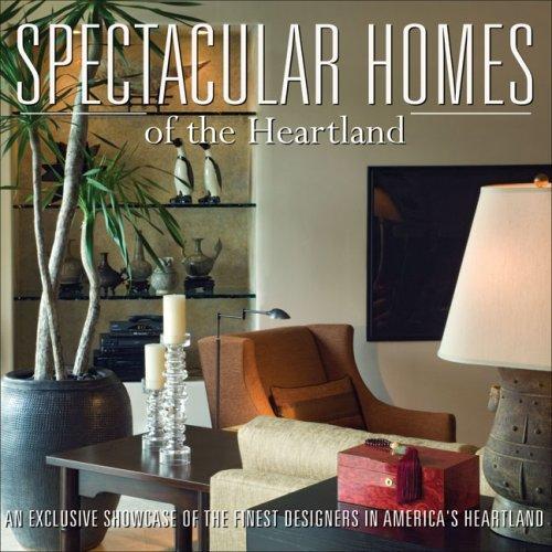 Cover for Spectacular Homes of The Heartland (Spectacular Homes)