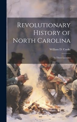 Cover for Revolutionary History of North Carolina