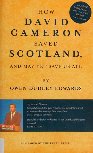 Cover for How David Cameron saved Scotland, and may yet save us all