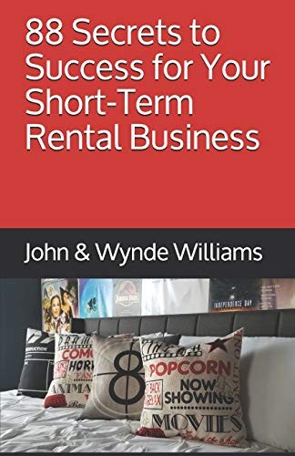 Cover for 88 Secrets to Success for Your Short-Term Rental Business