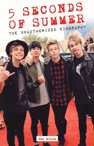 Cover for 5 Seconds of Summer: The Unauthorized Biography