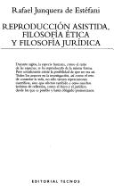 Cover for Reproducción asistida, filosofía ética y filosofía jurídica