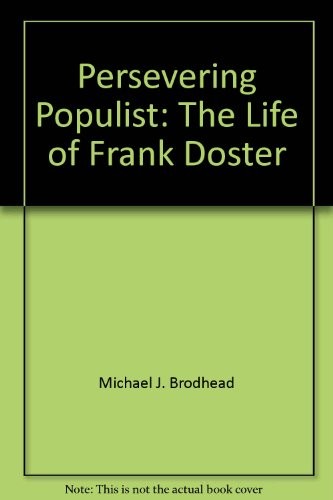 Cover for Persevering populist; the life of Frank Doster