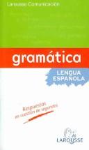 Cover for Gramatica de la lengua española/ Grammar Of the Spanish Language (Larousse Comunicacion/ Larousse Communication)