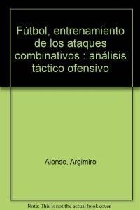Cover for Fútbol, entrenamiento de los ataques combinativos