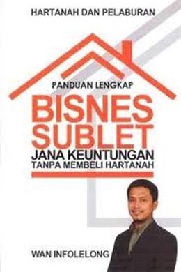 Cover for Panduan Lengkap Business Sublet: Jana Keuntungan Tanpa Membeli Hartanah