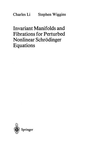 Cover for Invariant Manifolds and Fibrations for Perturbed Nonlinear Schrödinger Equations