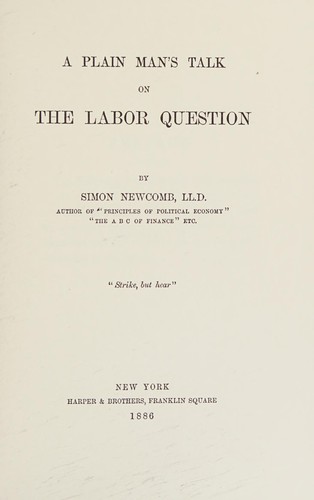 Cover for A plain man's talk on the labor question.