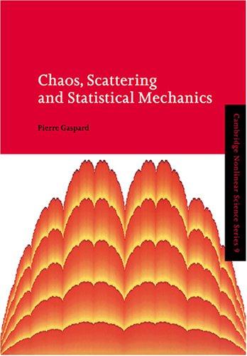 Cover for Chaos, Scattering and Statistical Mechanics (Cambridge Nonlinear Science Series)