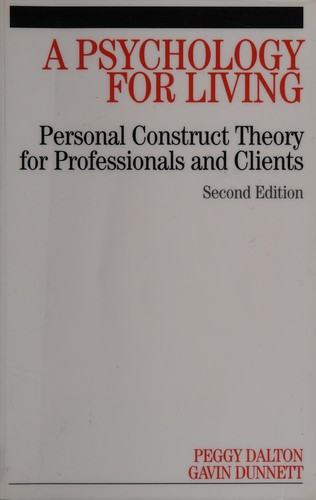 Cover for PSYCHOLOGY FOR LIVING: PERSONAL CONSTRUCT THEORY FOR PROFESSIONALS AND CLIENTS.