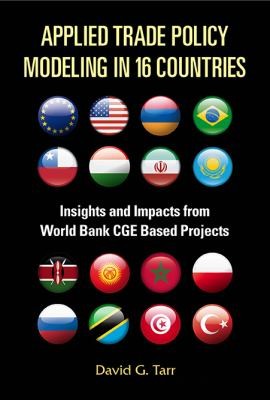 Cover for Applied Trade Policy Modeling In 16 Countries Insights And Impacts From World Bank Cge Based Projects