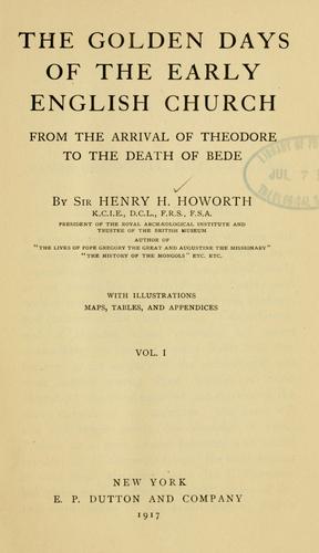 Cover for The golden days of the early English church from the arrival of Theodore to the death of Bede