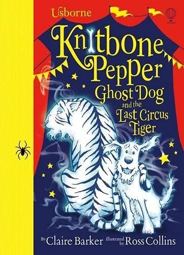 Cover for Knitbone Pepper and the Last Circus Tiger