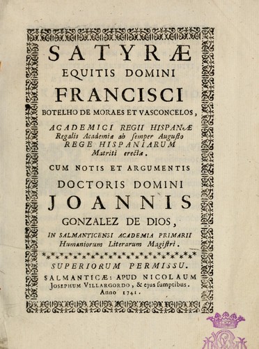 Cover for Satyrae equitis domini Francisci Botelho de Moraes et Vasconcelos ...