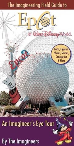Cover for The imagineering field guide to Epcot at Walt Disney World