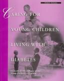 Cover for Caring for Young Children Living With Diabetes