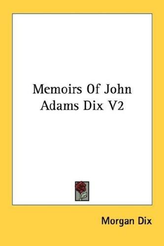 Cover for Memoirs Of John Adams Dix V2