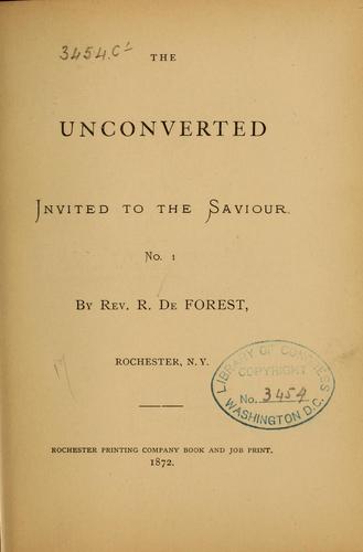 Cover for The unconverted invited to the Savior...