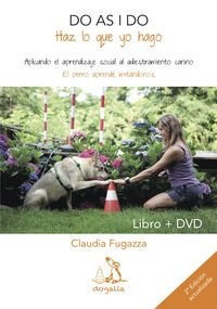Cover for Do as I do. Haz lo que yo hago : Aplicando el aprendizaje social al adiestramiento canino