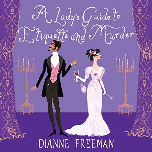 Cover for A Lady's Guide to Etiquette and Murder Lib/E