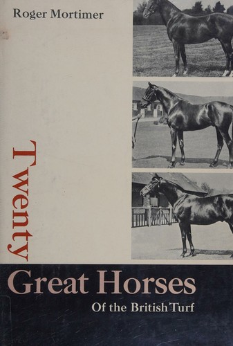 Cover for Twenty great horses of the British turf.