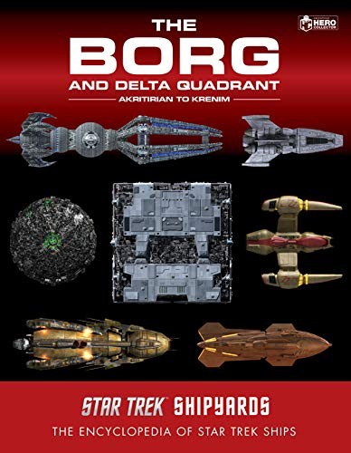 Cover for Star Trek Shipyards : the Borg and the Delta Quadrant Vol. 1 - Akritirian to Krenim