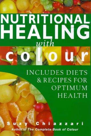 Cover for Nutritional Healing With Colour