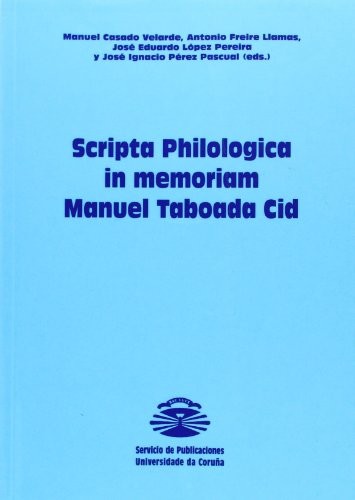 Cover for Scripta Philologica in memoriam Manuel Taboada Cid. Vol. I