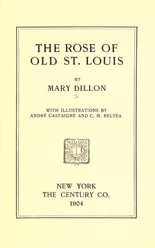 Cover for The rose of old St. Louis