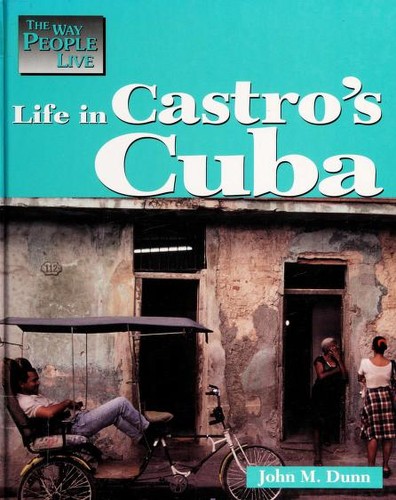 Cover for The Way People Live - Life in Castro's Cuba (The Way People Live)