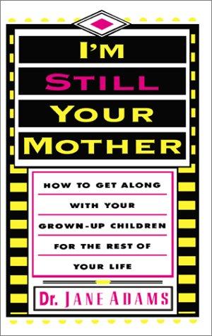 Cover for I'm Still Your Mother