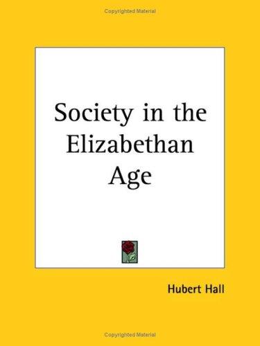 Cover for Society in the Elizabethan Age