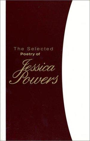 Cover for The selected poetry of Jessica Powers