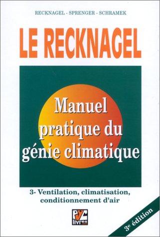 Cover for Le recknagel. manuel pratique du génie climatique t.3 