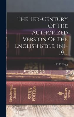 Cover for Ter-Century of the Authorized Version of the English Bible, 1611-1911