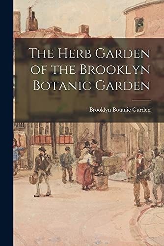 Cover for The Herb Garden of the Brooklyn Botanic Garden