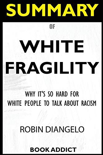 Cover for SUMMARY Of White Fragility