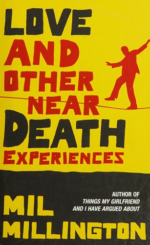 Cover for Love and other near death experiences