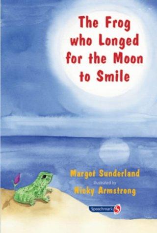 Cover for The Frog Who Longed for the Moon to Smile (Helping Children)