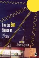 Cover for How The Sun Shines On Noise