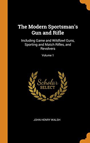 Cover for The Modern Sportsman's Gun and Rifle