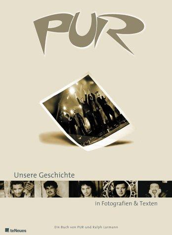 Cover for PUR. Unsere Geschichte. In Fotografien und Texten.