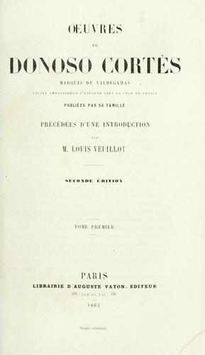 Cover for Oeuvres de Donoso Cortés marquis de Valdegamas, publiées par sa famille.