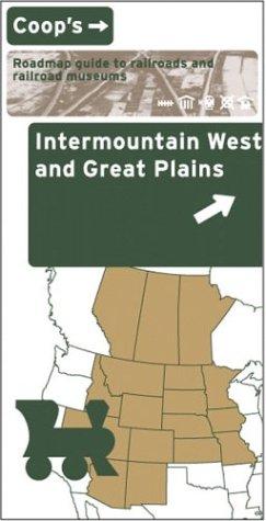 Cover for Coop's Road Map to the Railroads and Railroad Museums of the Intermountain & Great Plains Region
