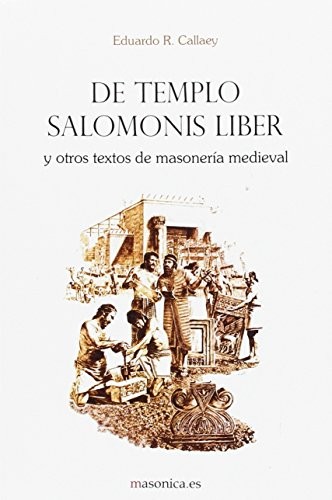 Cover for De Templo Salomonis Liber y otros textos de masonería medieval