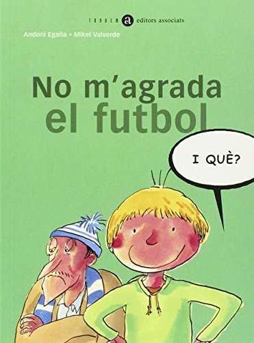 Cover for No m'agrada el futbol, i què?