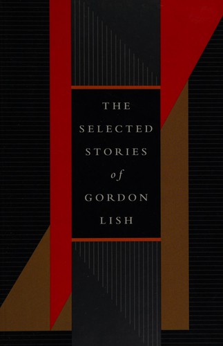 Cover for The selected stories of Gordon Lish