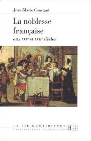 Cover for La noblesse française aux XVIe-XVIIe siècles
