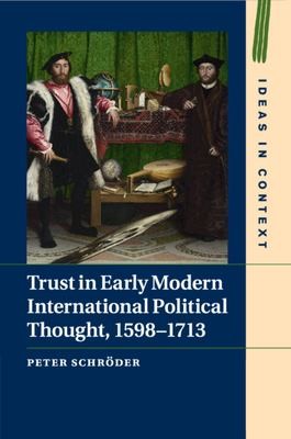 Cover for Trust in Early Modern International Political Thought, 1598-1713